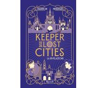 La rivelazione. Keeper of the lost cities
