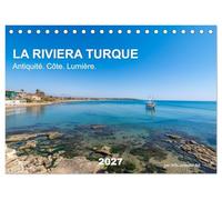 LA RIVIERA TURQUE Antiquité. Côte. Lumière. (Calendrier de bureau 2027 DIN A5 vertical), CALVENDO calendrier mensuel: Découvrez la magie de la Riviera ... et de lumière méditerranéenne spectaculaire.