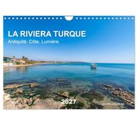 LA RIVIERA TURQUE Antiquité. Côte. Lumière. (Calendrier mural 2027 DIN A4 vertical), CALVENDO calendrier mensuel: Découvrez la magie de la Riviera ... et de lumière méditerranéenne spectaculaire.