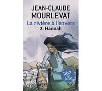 La Riviere a L'Envers 2/Hannah by Jean-Claude Mourlevat (2009-12-05)