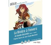 La Rivière à l'envers en bande dessinée Jean-Claude Mourlevat (Auteur), Gaëlle Brodhag (Auteur)