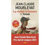 La rivière à l'envers - tome 1 Tomek Jean-Claude Mourlevat (Auteur)