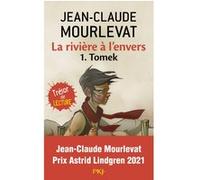 La rivière à l'envers - tome 1 Tomek Jean-Claude Mourlevat (Auteur)