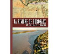 La Rivière de Bordeaux et les Phares & Balises François Jouison (Auteur)