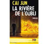 La Rivière de l'Oubli Jun Cai (Auteur), Claude Payen (Traduction)