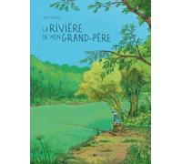 La rivière de mon grand-père