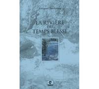La rivière du temps blessé - Antigone Trogadis - Empreinte Eds - broché - Roman