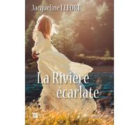 La rivière écarlate - Jacqueline Lefort - Du Mot Passant Eds - broché - Roman