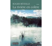 La rivière en colère - Roger Béteille - Rouergue - Poche - Roman