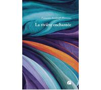 La rivière enchantée - Françoise Boldireff-Rheaume - Du Pantheon Eds - broché - Témoignage