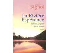 Christian Signol – La rivière espérance – Trilogie – Broché – Éditions Robert Laffont