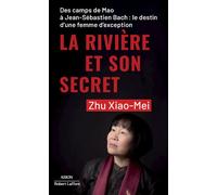 La Rivière et son secret - Xiao-Mei Zhu - Robert Laffont - Poche - Biographie