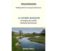 La rivière Massacre : À l’origine du conflit Haïtiano-Dominicain