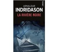 La Rivière noire Arnaldur Indridason (Auteur)