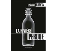 La Rivière perdue - Michael Koryta - Calmann-Levy - broché - Roman