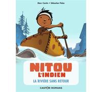 La rivière sans retour - Marc Cantin - Flammarion Jeunesse Pere Castor - broché - Roman cadet dès 6 ans
