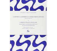 La rivista «Commerce» e Marguerite Caetani. Correspondance française. Marguerite Caetani, Jean Paulhan et les auteurs français (Vol. 5)
