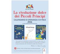 La rivoluzione dolce dei Piccoli Principi. Ediz. a spirale