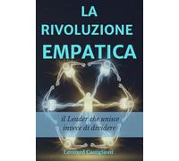 La Rivoluzione Empatica: il leader che unisce invece di dividere