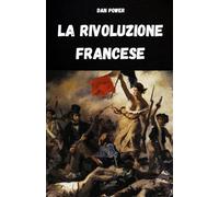 LA RIVOLUZIONE FRANCESE E LE SUE CAUSE: ANALISI DEL CONTESTO STORICO,SOCIALE,ECONOMICO, POLITICO E GEOPOLITICO CHE CAUSO’ LA RIVOLUZIONE FRANCESE
