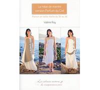 La Robe De Mariée Version Parfum Du Ciel - Patron En Taille Réelle Du 36 Au 44