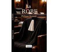 La Robe Philippe Renaud (Auteur)