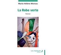 La Robe verte Marie-Hélène Moreau (Auteur)