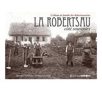 La Robertsau côté souvenirs Bernard Irrmann (Auteur)