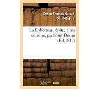 La Robertsau , épitre à ma cousine - Saint-Desire - Hachette Bnf - broché - Livre