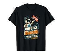 La robotique est Le Bacon de l'ingénierie Programmeur d'IA drôle T-Shirt Graphique avec Valeur, Homme, Noir, L