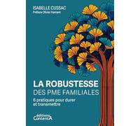 La robustesse des PME familiales: 6 pratiques pour durer et transmettre