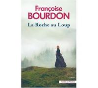 La Roche au Loup Françoise Bourdon (Auteur)