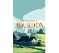 La Roche au Loup - Françoise Bourdon - Pocket - Poche - Roman