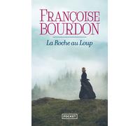 La Roche au Loup - Françoise Bourdon - Pocket - Poche - Roman