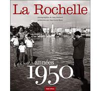 La Rochelle, années 1950 - Jean Gaillard - Geste - broché - Beau livre