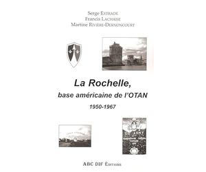 La Rochelle, base américaine de l'OTAN: 1950-1967