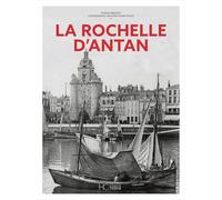 La Rochelle d'Antan - Thomas Brosset - Hc Eds - relié - Monographie