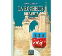 La Rochelle Disparue (Tome Ier)
