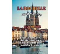 LA ROCHELLE GUIA DE VIAJE 2025