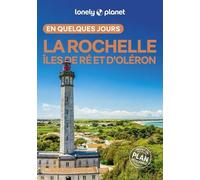 La Rochelle, Îles De Ré Et D'oléron En Quelques Jours - 2e Édition - Avec Un Plan Détachable