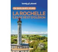 Lonely Planet – Guide La Rochelle & îles de Ré et d'Oléron – En quelques jours 2025-2026