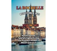 LA ROCHELLE REISEFÜHRER 2025
