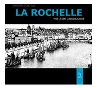 La Rochelle Yves Le Dret (Auteur), Jean-Louis Mahé (Auteur)