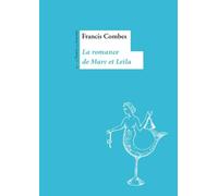 La romance de marc et leila - Francis Combes - Le Temps Des Cerises - broché - Roman