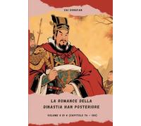 La Romance della dinastia Han Posteriore: Volume 4 di 4 (Capitolo 76 - 100)