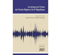 La romance en France de l'Ancien Régime à la IIIe République