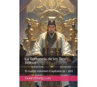 La Romancia de los Tres Reinos: El cuarto volumen (Capítulos 91 - 120)