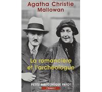 La romancière et l'archéologue: Mes aventures au Moyen-Orient