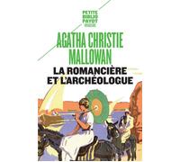 La Romancière et l'archéologue – Mes aventures au Moyen-Orient – Payot