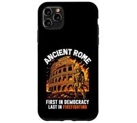 La Rome antique Première dans la démocratie Dernier dans la lutte contre les incendies romains Coque pour iPhone 11 Pro Max